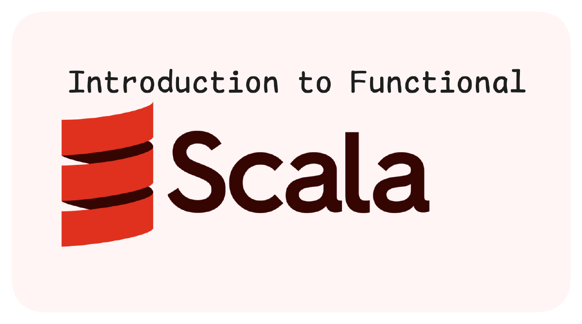 Scala: Introduction to Functional